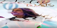 Dela is back with another hit titled, 'Fa me ko'