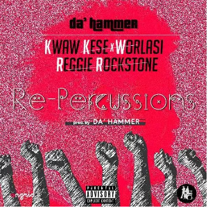 Re-percussions by Hammer ft Kwaw Kese, Worlasi, and Reggie Rockstone.