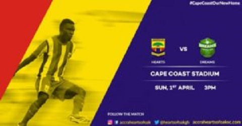 Accra Hearts of Oak and Dreams FC match set to take place at Cape Coast Sports Stadium on Sunday