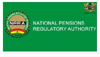 NPRA is the National Pensions Regulatory Authority