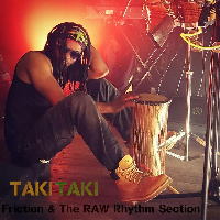 Friction 'Taki taki'