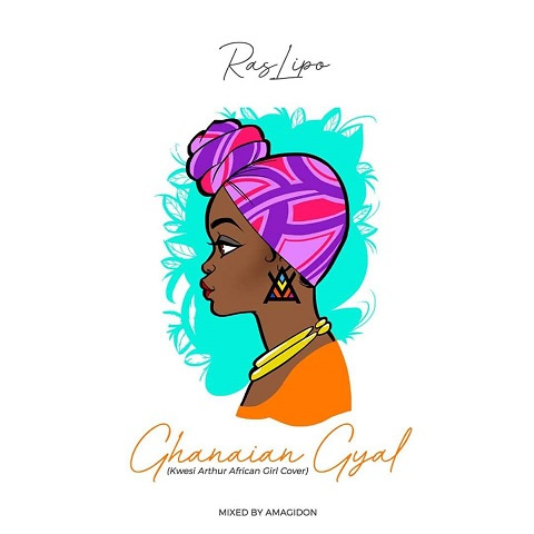 Cover for Ras Lipo's new song titled Ghanaian Girl