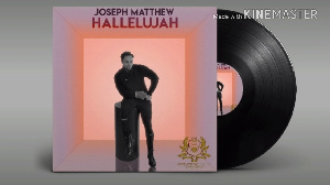 Joseph Matthew's 'Hallelujah' can win 'Best Gospel Song of the Year' at the 2019 VGMA