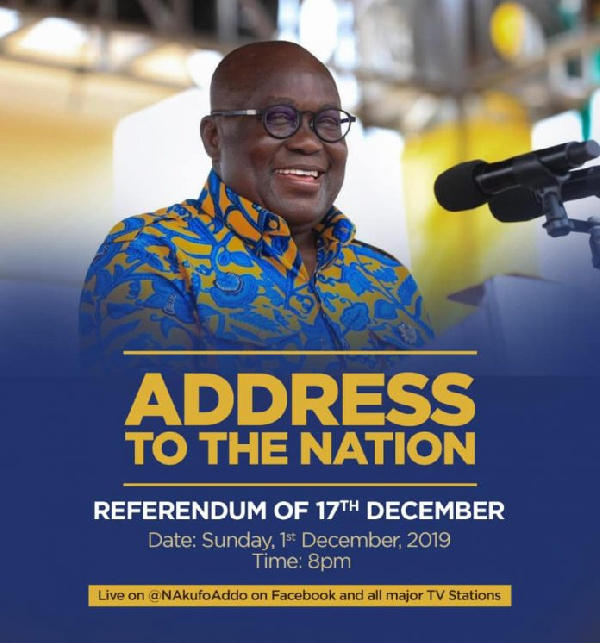 President Akufo-Addo will address the nation on the controversial December 17 referendum tonight