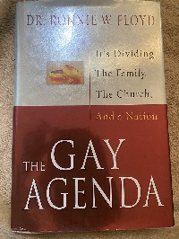 The Gay Agenda, the book written by Dr. Ronnie W. Floyld