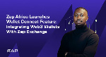 Zap Africa launches wallet connect feature: Integrating Web3 wallets with Zap Exchange