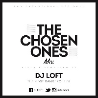 DJ Loft 'The Chosen Ones Mix'