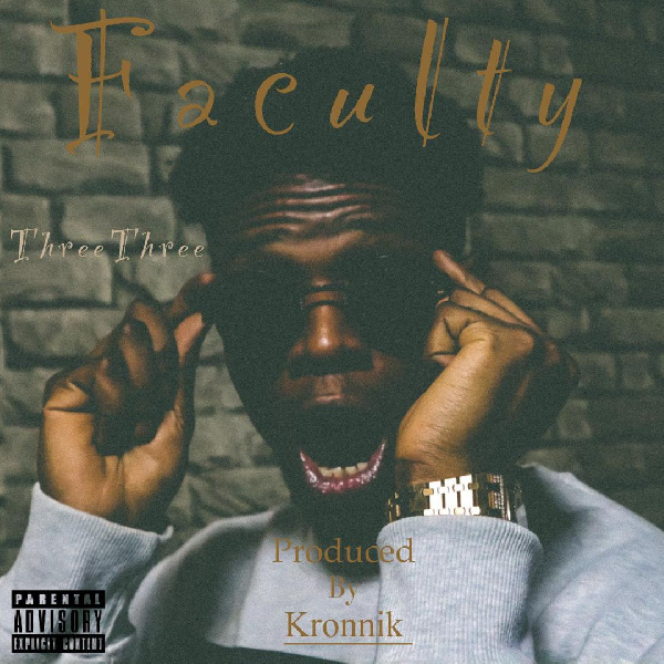 ThreeThree has released a song titled 'Faculty'