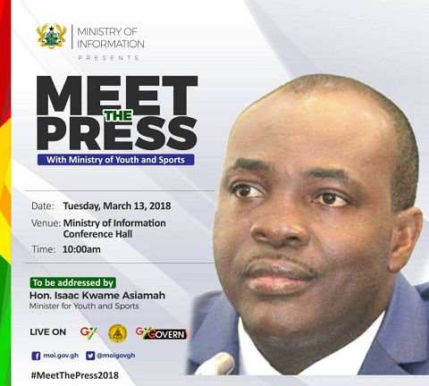 Minister of Youth and Sports Hon. Isaac Kwame Asiamah  meets the media today