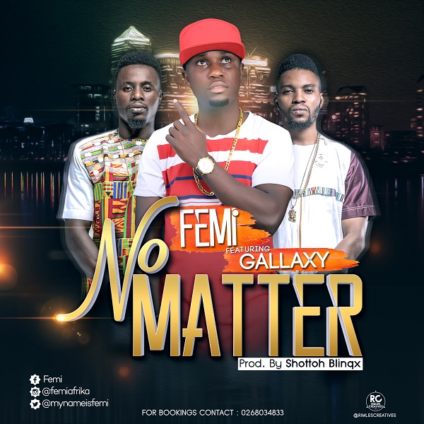 Femi features Gallaxy on 'No Matter'